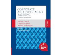 Corporate and Investment Banking: A Hands-on Approach