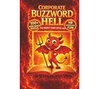 Corporate Buzzword Hell: The Perfect Office Gag Gift for Coworkers, White Elephant Gifts & Corporate Humor Lovers