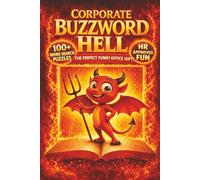 Corporate Buzzword Hell: The Perfect Office Gag Gift for Coworkers, White Elephant Gifts & Corporate Humor Lovers