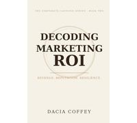 Corporate Caffeine: Decoding and Systematizing Marketing ROI