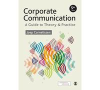 Corporate Communication: A Guide to Theory and Practice