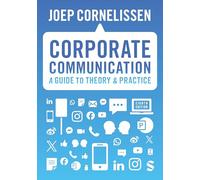 Corporate Communication: A Guide to Theory and Practice