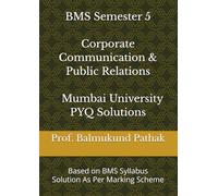 Corporate Communication & Public Relations | BMS Semester 5 | Mumbai University | PYQ Solutions: BMS SEM 5
