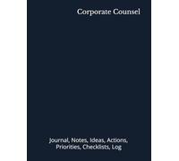 Corporate Counsel: Journal, Notes, Ideas, Actions, Priorities, Checklists, Log | Tool for Daily Goal Setting Tracker | Time Management | Performance Reviews | Project Office Book Gifts for Meetings