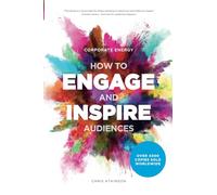 Corporate Energy: How to Engage and Inspire Audiences