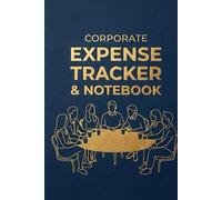 Corporate Expense Tracker Notebook: Hardcover Daily Expense Log Book, Bill Payment Organizer & Budget Planner, Money Management Ledger for Personal ... (156 Pages, 6 x 9 Inches) Hardcover