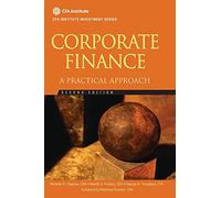 Corporate Finance: A Practical Approach