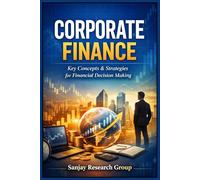 Corporate Finance: Key Concepts & Strategies for Financial Decision Making