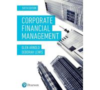 Corporate Financial Management – 6th Edition – Pearson Education