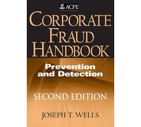 Corporate Fraud Handbook: Prevention and Detection