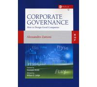 Corporate governance. How to design good Companies - Zattoni Alessandro