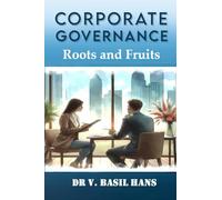 Corporate Governance - Roots and Fruits
