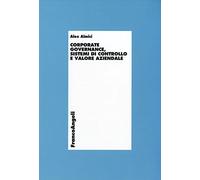 Corporate governance, sistemi di controllo e valore aziendale