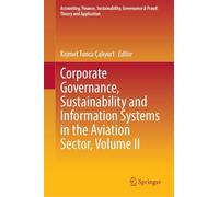 Corporate Governance, Sustainability and Information Systems in the Aviation Sector, Volume II