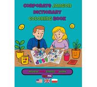 Corporate Jargon Dictionary Coloring Book: 50 Absurd Office Scenes Inspired by Real Buzzwords