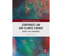 Corporate Law and Climate Change: Theory, Risk, Governance