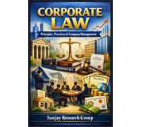Corporate Law: Principles, Practices & Company Management