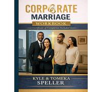 Corporate Marriage Workbook: Biblical Wisdom Combined with Business Strategies for a Marriage That Thrives