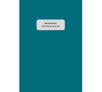 Corporate Mindfulness Wellness Productivity Planner and Journal: Discreet Plain-coloured Undated Yearly notebook and calendar for men, working adults, CEOs, executives | 216 pages, 5.5 x 8"