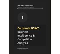 Corporate OSINT: Business Intelligence & Competitive Analysis