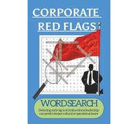 Corporate Red Flags Word Search: Word Search about Red Flags, Workplace Toxicity, and More | 6x9 inches 110 pages | 50+ Puzzles for Young Adults, ... Applicants, Jobless Adults and Early Retirees
