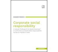 Corporate social responsibility. Il metodo «A Blueprint for Better Business» in confronto a un'analisi della responsabilità sociale di impresa in Italia