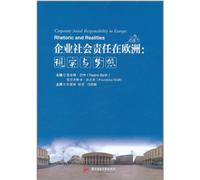 Corporate Social Responsibility in Europe:Rhetoric and Realities (Chinese Edition)