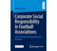 Corporate Social Responsibility in Football Associations: Uefa, Dfb and the Regional Level in Germany