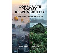 Corporate Social Responsibility: Self-Assessment Guide