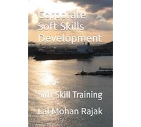 Corporate Soft Skills Development: Soft Skill Training