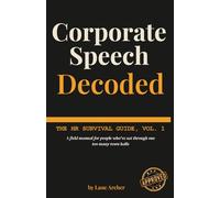 Corporate Speech Decoded: The HR Survival Guide: Funny HR Approved Office Humor Books