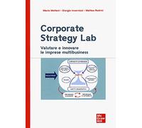 Corporate strategy lab. Valutare e innovare le imprese multibusiness