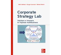 Corporate strategy lab. Valutare e innovare le imprese multibusiness - Mol...