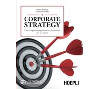 Corporate strategy. Una prospettiva organizzativa e finanziaria per la crescita