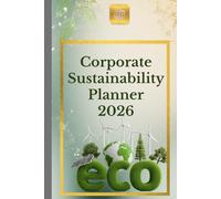 Corporate Sustainability Planner 2026: Organize Your Sustainable life with Style!
