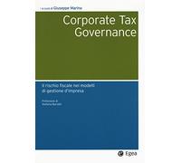 Corporate tax governance. Il rischio fiscale nei modelli di gestione d'impresa