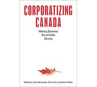 Corporatizzare il Canada: fare affari con il servizio pubblico - NUOVO...
