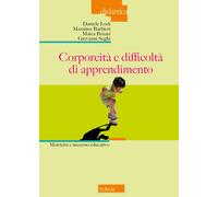 Corporeità e difficoltà di apprendimento. Motricità e successo educativo -...