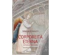 Corporeità eterna. Tutti saremo trasformati