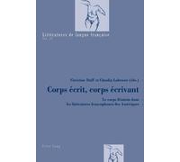 Corps écrit, corps écrivant (Tascabile) Littératures de Langue Française