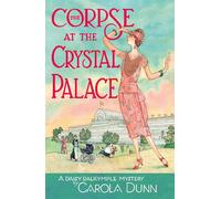 Corpse at the Crystal Palace - Dunn Carola