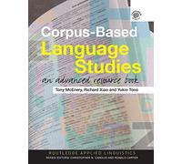 Corpus-Based Language Studies: An Advanced Resource Book