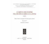 Corpus dei papiri filosofici greci e latini. Testi e lessico nei papiri di cultura greca e latina. Vol. 2/1: Frammenti Adespoti e sentenze