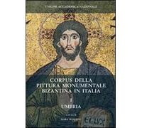 Corpus della pittura monumentale bizantina in Italia. Vol. 1: Umbria.