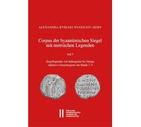 Corpus der byzantinischen Siegel mit metrischen Legenden. Teil 3: Siegellegenden von Sphragisma bis Omega inklusive Gesamtregister der Bände 1¿3: 28,3