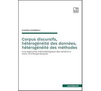 Corpus discursifs, hétérogénéité des données, hétérogénéité des méthodes. Une approche méthodologique des variations intra- et intergénériques