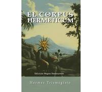 CORPUS HERMETICUM: Edición Magna Revisada