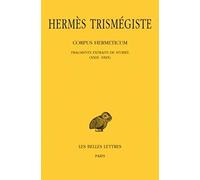 Corpus Hermeticum: Fragments Extraits De Stobee I-xxii.: 120