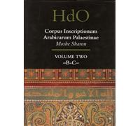 Corpus Inscriptionum Arabicarum Palaestinae (Manuale Di Studi Orientali, Middl