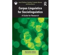 Corpus Linguistics for Sociolinguistics: A Guide for Research
